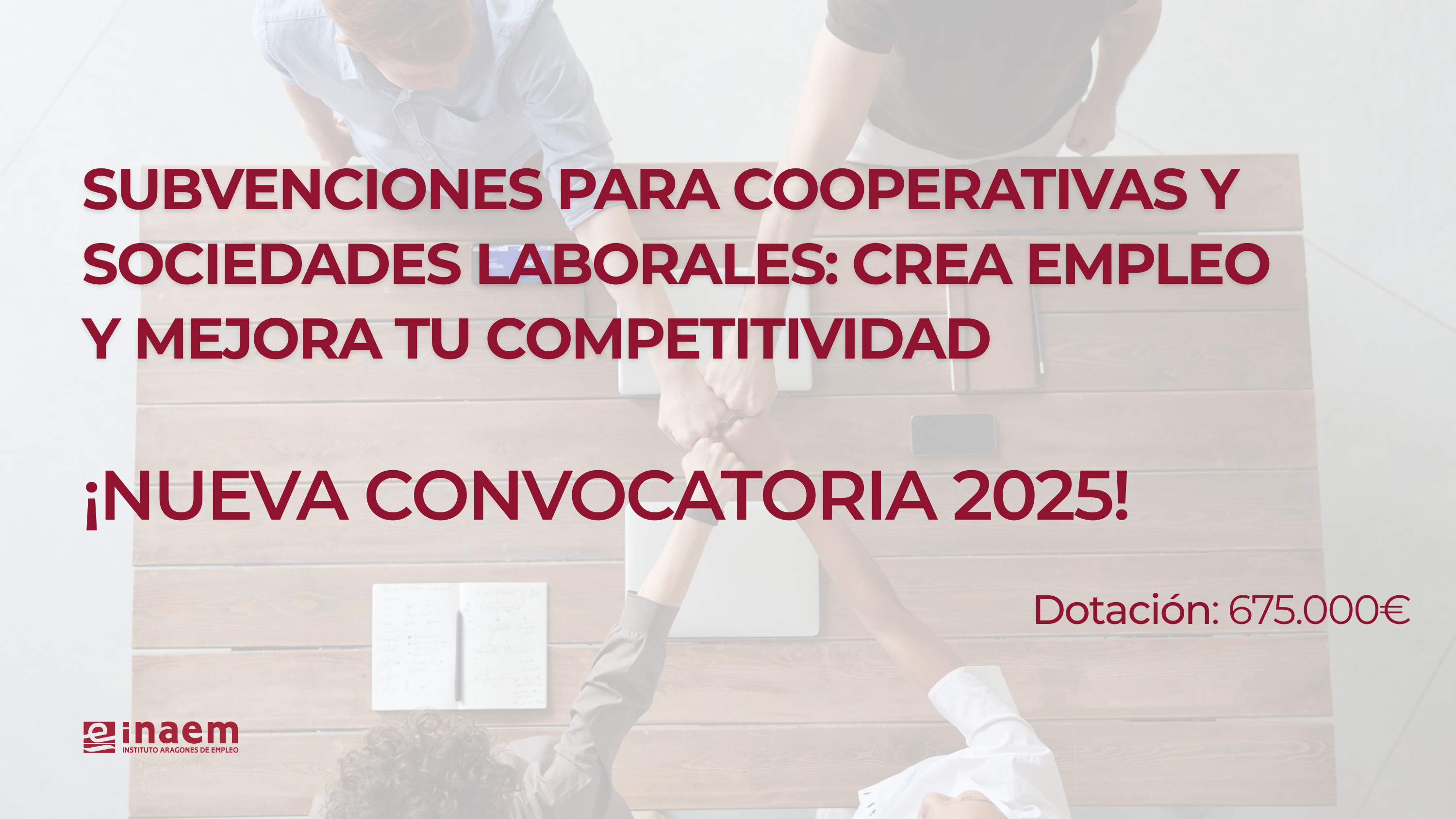 Subvenciones 2025 en Aragón para cooperativas y sociedades laborales: crea empleo y mejora tu competitividad